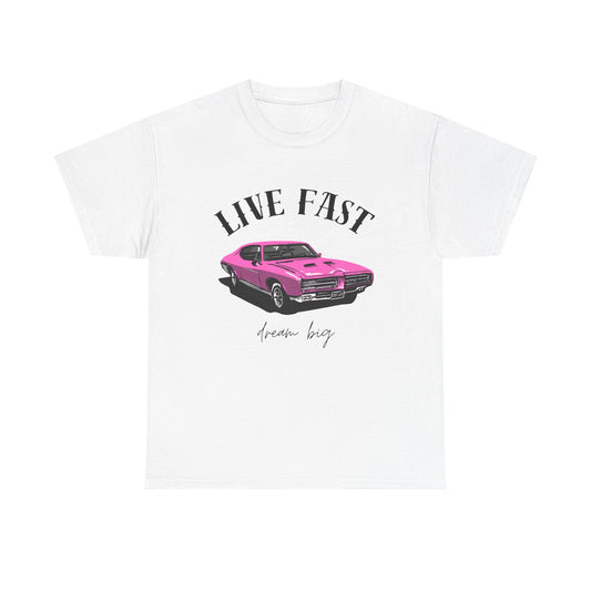 Unisex Heavy Cotton Tee – Live Fast, Dream Big