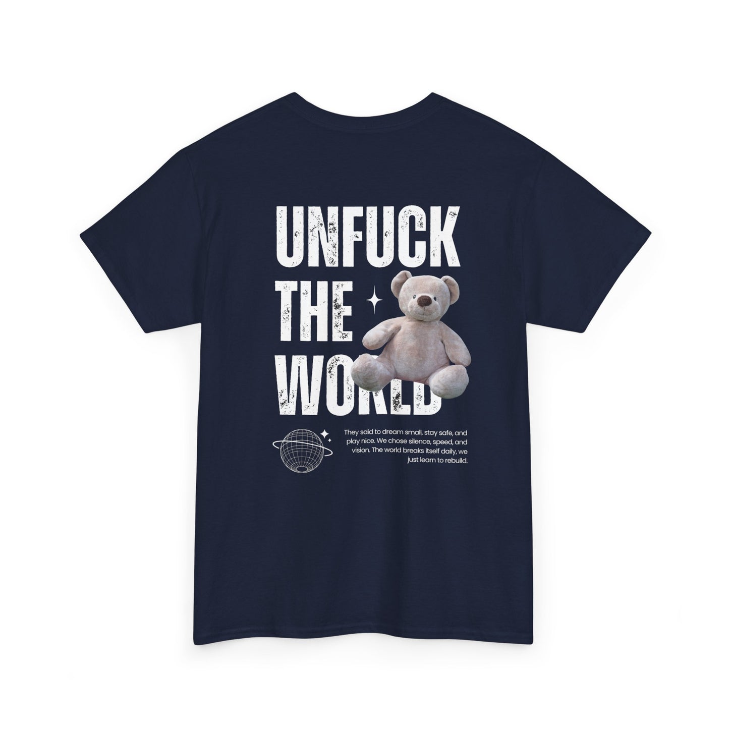 Dreamers Essentials Unf*ck the world - Unisex Heavy Cotton Tee