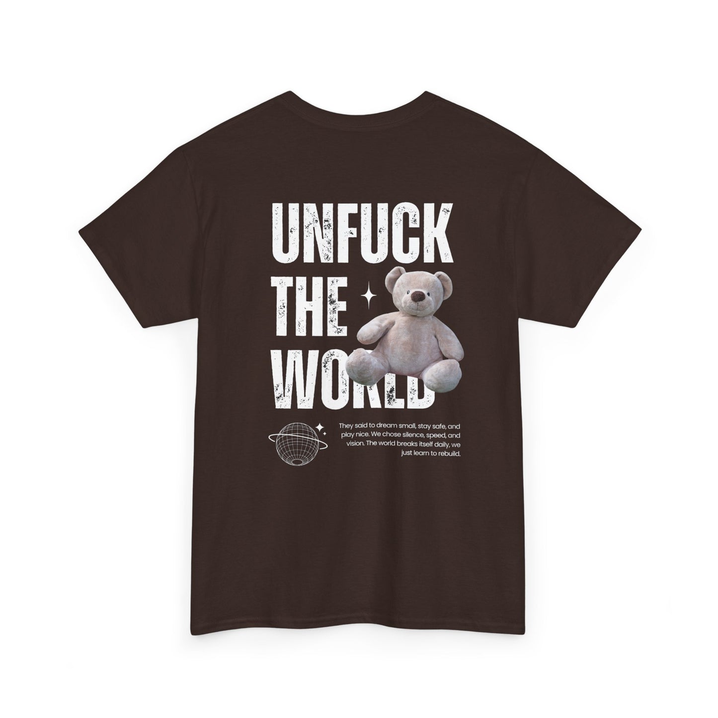 Dreamers Essentials Unf*ck the world - Unisex Heavy Cotton Tee