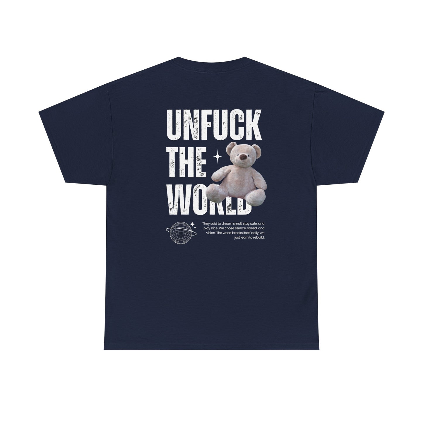Dreamers Essentials Unf*ck the world - Unisex Heavy Cotton Tee
