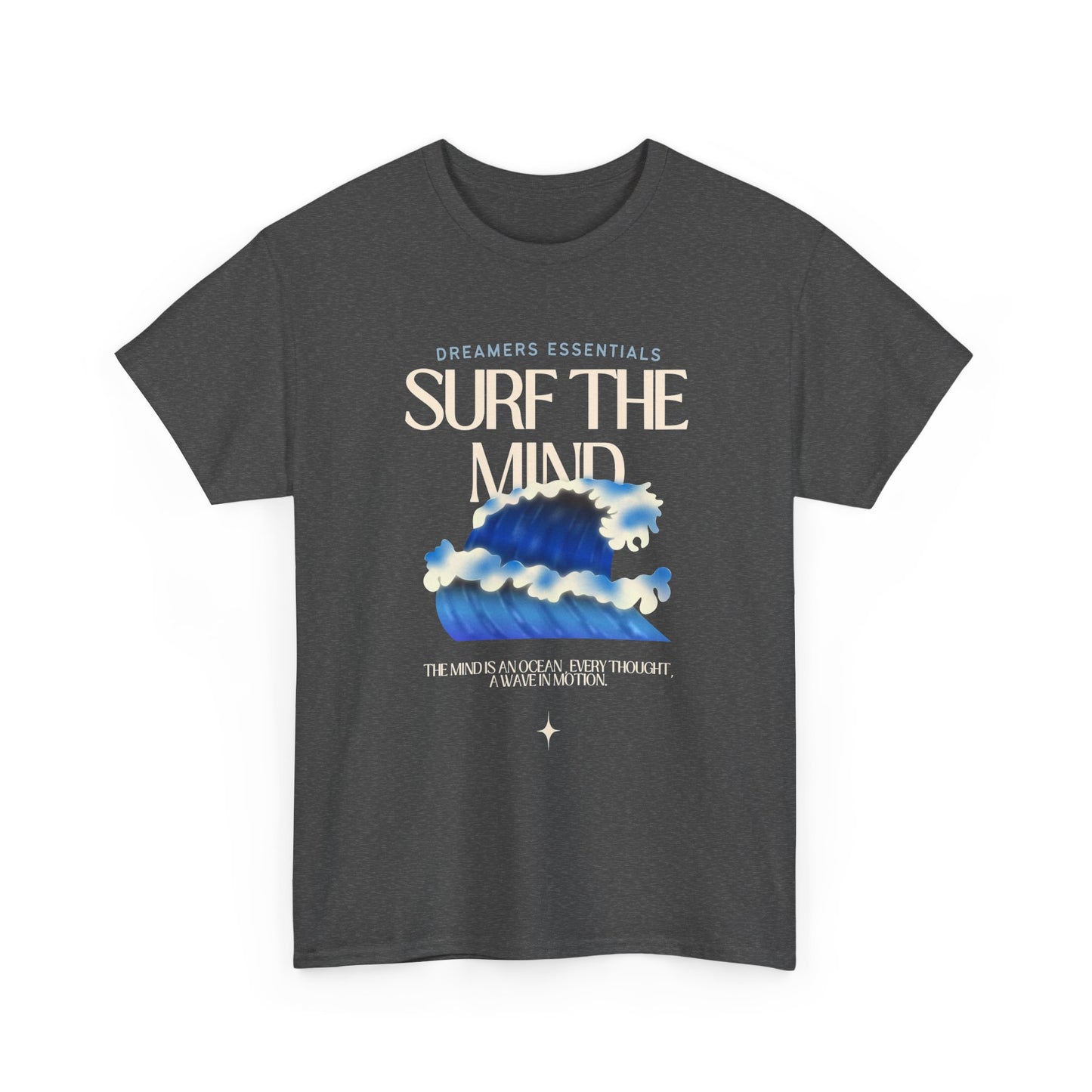 Dreamers Essentials Surf the Mind - Unisex Heavy Cotton Tee