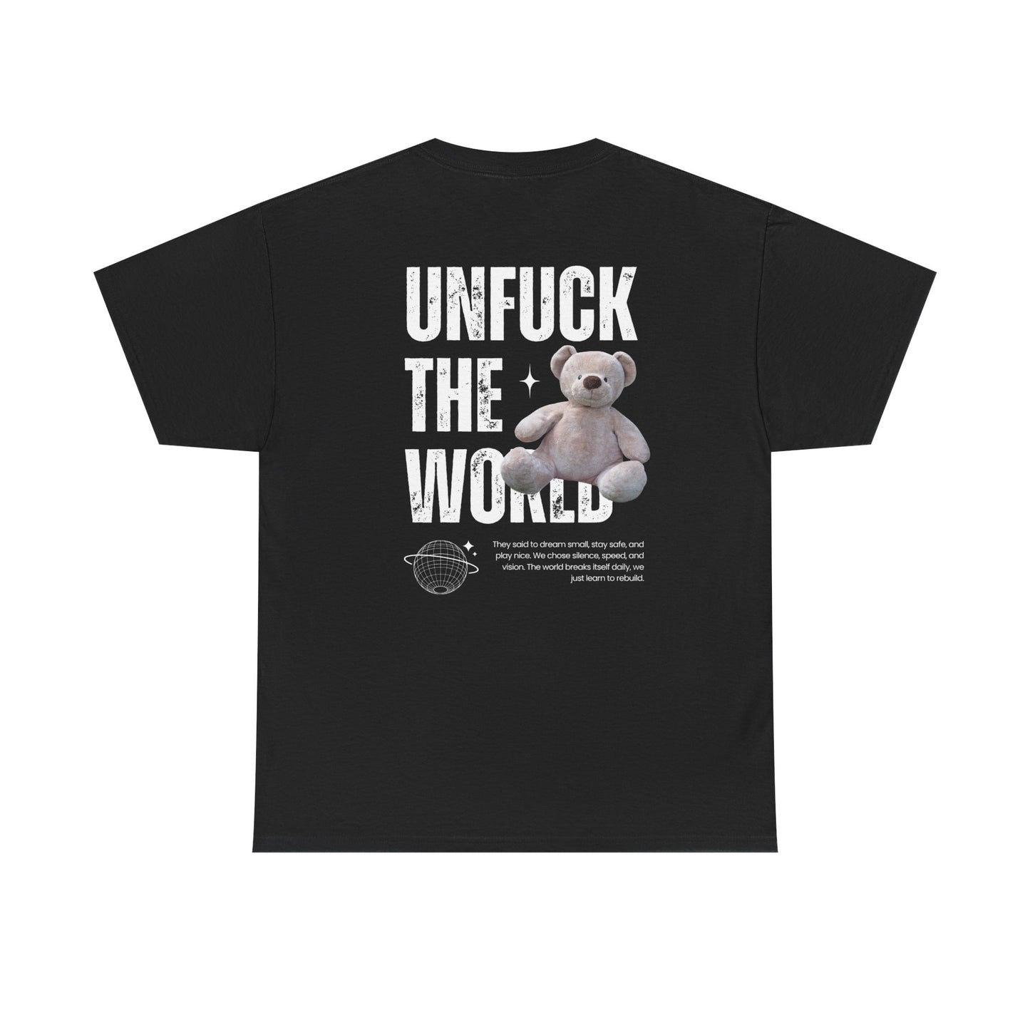 Dreamers Essentials Unf*ck the world - Unisex Heavy Cotton Tee