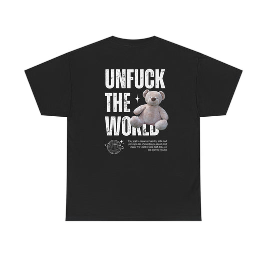 Dreamers Essentials Unf*ck the world - Unisex Heavy Cotton Tee