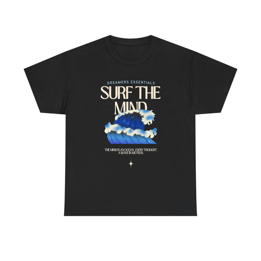 Dreamers Essentials Surf the Mind - Unisex Heavy Cotton Tee