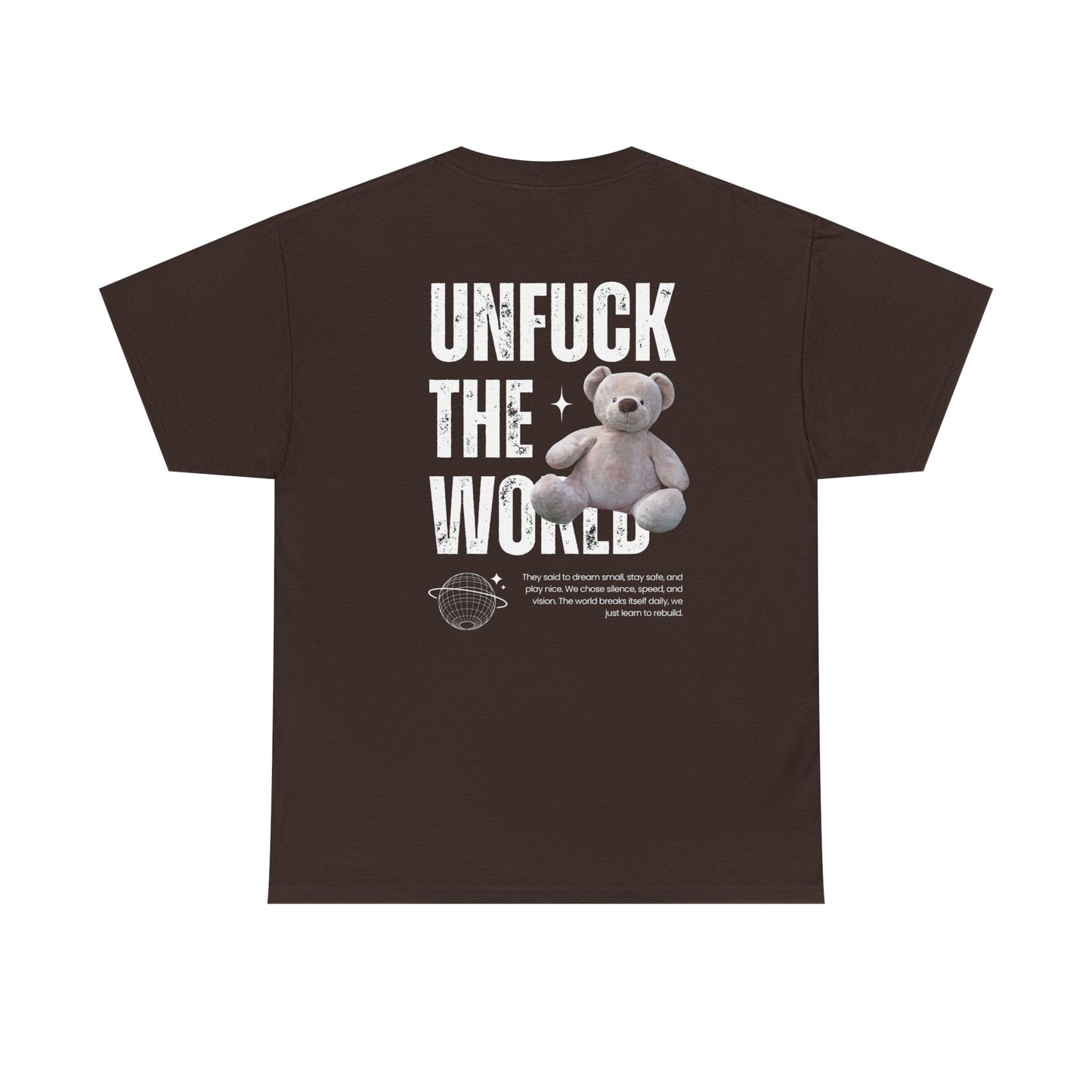 Dreamers Essentials Unf*ck the world - Unisex Heavy Cotton Tee